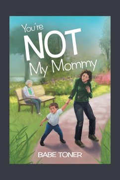 You'Re Not My Mommy (eBook, ePUB) - Toner, Babe