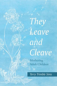 They Leave and Cleave (eBook, ePUB) - Sims, Terry Trimble