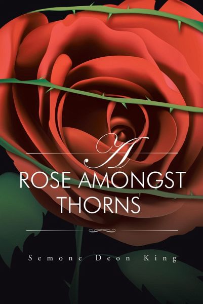 A Rose Amongst Thorns (eBook, ePUB) A Rose Amongst Thorns (eBook, ePUB)