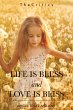 Life Is Bless and Love Is Bliss (eBook,... - Bild 1