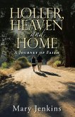 Holler, Heaven and Home (eBook, ePUB)
