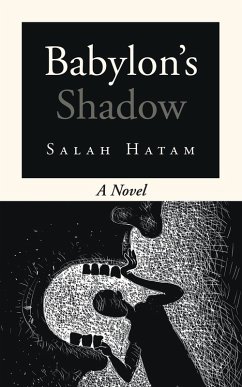 Babylon'S Shadow (eBook, ePUB) - Hatam, Salah