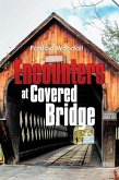 Encounters at Covered Bridge (eBook, ePUB)
