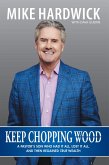 Keep Chopping Wood (eBook, ePUB)