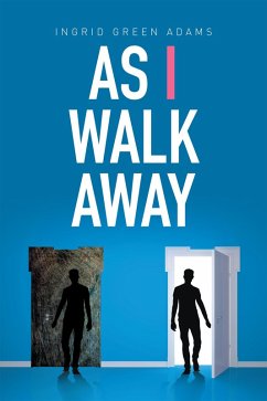 As I Walk Away (eBook, ePUB) - Adams, Ingrid Green