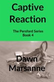 Captive Reaction (The Persford Series, #4) (eBook, ePUB)