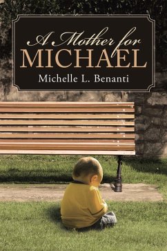 A Mother for Michael (eBook, ePUB) - Benanti, Michelle L.