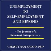 Unemployment to Self-Employment and Beyond (eBook, ePUB)