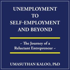 Unemployment to Self-Employment and Beyond (eBook, ePUB) - Umasuthan Kaloo