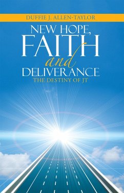 New Hope, Faith and Deliverance (eBook, ePUB) - Allen-Taylor, Duffie J.