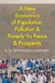 A New Economics of Population, Pollution & Poverty Vs Peace & Prosperity (eBook, ePUB)