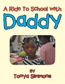 A Ride to School with Daddy (eBook, ePUB)