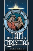 The I Am Is Christmas (eBook, ePUB)