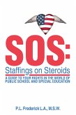 Sos: Staffings on Steroids (eBook, ePUB) Sos: Staffings on Steroids (eBook, ePUB)