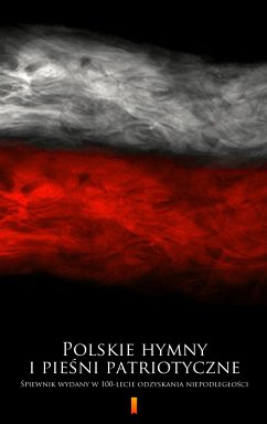 Polskie hymny i pieśni patriotyczne (eBook, ePUB) - Group publication