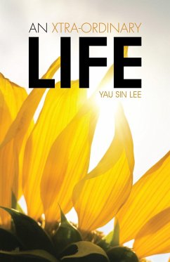 An Xtra-Ordinary Life (eBook, ePUB) - Lee, Yau Sin