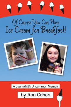 Of Course You Can Have Ice Cream for Breakfast! (eBook, ePUB) - Cohen, Ron