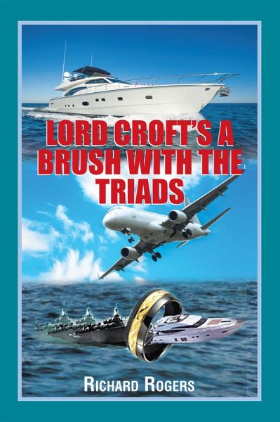 Lord Croft'S a Brush with the Triads (eBook, ePUB) Lord Croft'S a Brush with the Triads (eBook, ePUB)