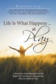 Life Is What Happens ... at Play (eBook, ePUB)