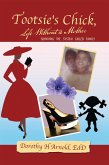 Tootsie's Chick, Life Without a Mother (eBook, ePUB)