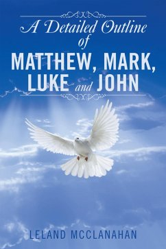 A Detailed Outline of Matthew, Mark, Luke and John (eBook, ePUB)