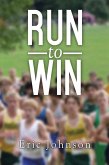 Run to Win (eBook, ePUB)