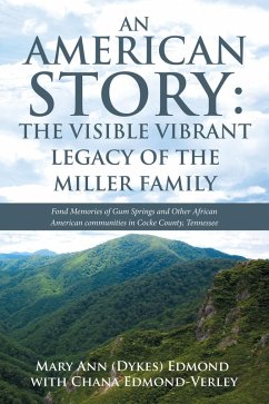An American Story: the Visible Vibrant Legacy of the Miller Family (eBook, ePUB) - Edmond, Mary Ann