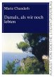 Damals, als wir noch lebten (eBook,... - Bild 1