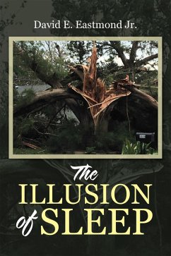 The Illusion of Sleep (eBook, ePUB) - Eastmond Jr., David E.