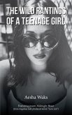 The Wild Rantings of a Teenage Girl (eBook, ePUB)