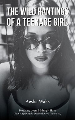 The Wild Rantings of a Teenage Girl (eBook, ePUB) - Waks, Aesha