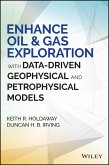 Enhance Oil and Gas Exploration with Data-Driven Geophysical and Petrophysical Models (eBook, PDF)