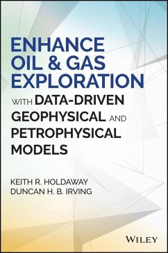 Enhance Oil and Gas Exploration with Data-Driven Geophysical and Petrophysical Models (eBook, PDF) - Holdaway, Keith R.; Irving, Duncan H. B.