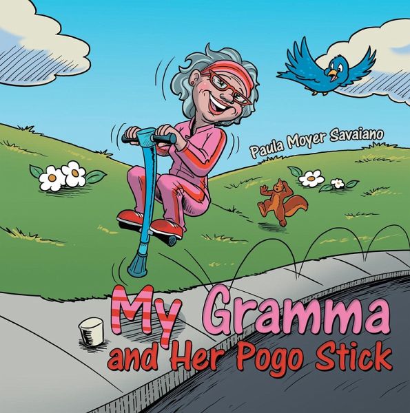 My Gramma and Her Pogo Stick (eBook, ePUB) My Gramma and Her Pogo Stick (eBook, ePUB)
