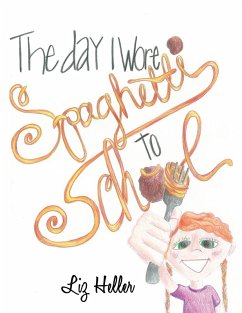 The Day I Wore Spaghetti to School (eBook, ePUB)