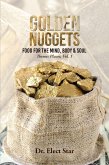 Golden Nuggets: Food for the Mind, Body & Soul (eBook, ePUB) Golden Nuggets: Food for the Mind, Body & Soul (eBook, ePUB)