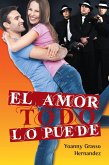 El Amor Todo Lo Puede (eBook, ePUB)