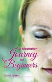 A Meditation Journey for Beginners (eBook, ePUB) A Meditation Journey for Beginners (eBook, ePUB)