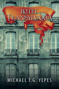 Hotel Transylvania (eBook, ePUB) - Yepes, Michael T. G.