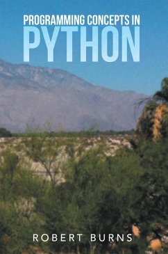 Programming Concepts in Python (eBook, ePUB) - Burns, Robert