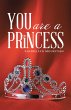 You Are a Princess (eBook, ePUB) - Bild 1
