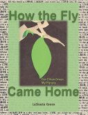 How the Fly Came Home (eBook, ePUB)