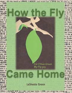 How the Fly Came Home (eBook, ePUB) - Green, Lashasta
