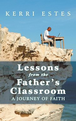 Cover Lessons from the Father's Classroom (eBook, ePUB)