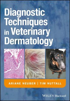 Diagnostic Techniques in Veterinary Dermatology (eBook, ePUB) - Neuber, Ariane; Nuttall, Tim