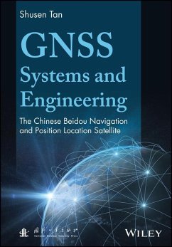 GNSS Systems and Engineering (eBook, ePUB) - Tan, Shusen