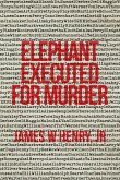 Elephant Executed for Murder (eBook, ePUB)