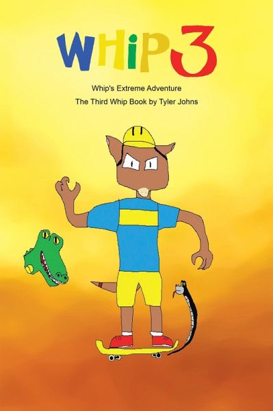 Whip's Extreme Adventure (eBook, ePUB) Whip's Extreme Adventure (eBook, ePUB)