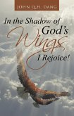In the Shadow of God's Wings I Rejoice! (eBook, ePUB)