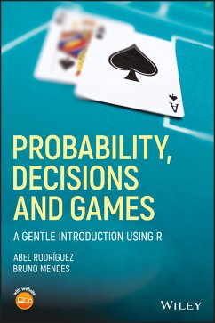 Probability, Decisions and Games (eBook, PDF) - Rodríguez, Abel; Mendes, Bruno